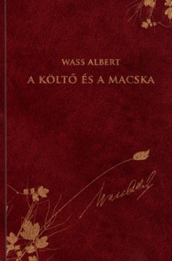 Wass Albert - Nagy Pl   (Szerk.) - A klt s a macska