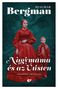 Hjalmar Bergman - Nagymama s az risten