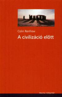 Colin Renfrew - A civilizci eltt