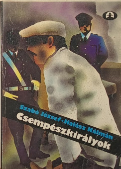Hal�sz K�lm�n - Szab� J�zsef - Csemp�szkir�lyok
