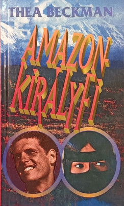 Thea Beckman - Amazonkirályfi