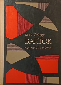 Kro Gyrgy - Bartk Bla sznpadi mvei