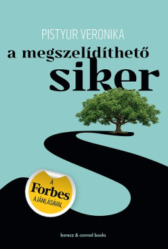 Pistyur Veronika - A megszel�d�thet� siker