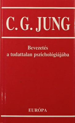 Carl Gustav Jung - Bevezets a tudattalan pszicholgijba