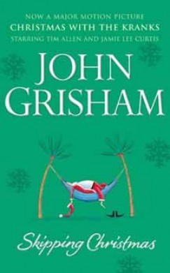 John Grisham - SKIPPING CHRISTMAS (FILM TIE IN)