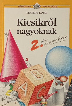 Vekerdy Tams - Kicsikrl nagyoknak 2. rsz