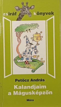 Pet�cz Andr�s - Kalandjaim a M�gusk�pz�n