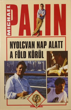 Michael Palin - Nyolcvan nap alatt a Föld körül