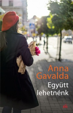 Anna Gavalda - Egytt lehetnnk