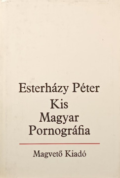 Esterh�zy P�ter - Kis magyar pornogr�fia