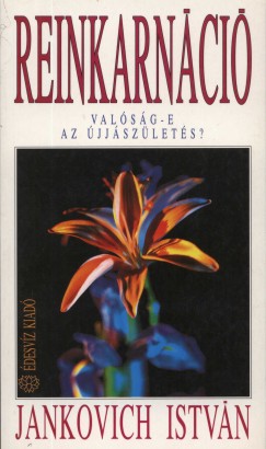 Jankovich István - Reinkarnáció