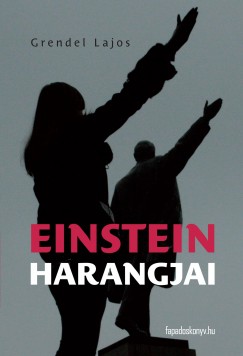 Grendel Lajos - Einstein harangjai