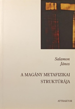 Salamon Jnos - A magny metafizikai struktrja