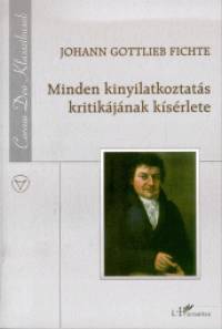 Johann Gottlieb Fichte - Minden kinyilatkoztats kritikjnak ksrlete