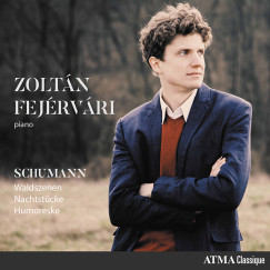 Fejrvri Zoltn - Schumann: Waldszenen, Nachtstcke, Humoreske - CD
