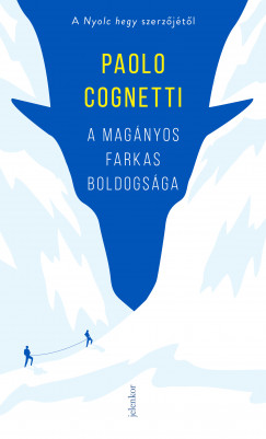 Paolo Cognetti - A magnyos farkas boldogsga