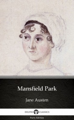 Jane Austen - Mansfield Park by Jane Austen (Illustrated)