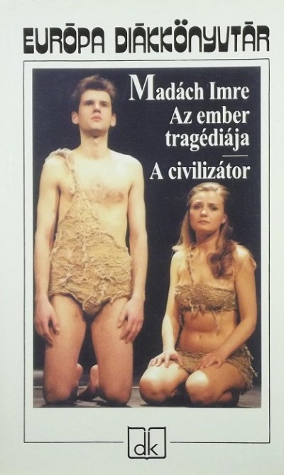 Madách Imre - Az ember tragédiája - A civilizátor