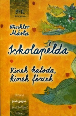 Winkler Mrta - Iskolaplda - Kinek kaloda, kinek fszek