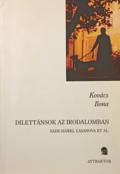 Kov�cs Ilona - Dilett�nsok az irodalomban