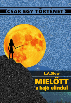 L.A. Slow - Mieltt a haj elindul