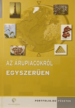 Az árupiacokról egyszerűen