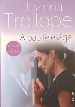 Joanna Trollope - A pap felesége