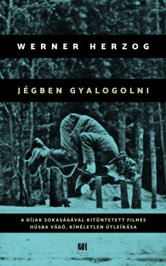 Werner Herzog - Jgben gyalogolni