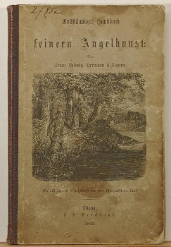 Franz Ludwig Hermann D'Alquen - Vollständiges Handbuch Der Feinern Angelkunst