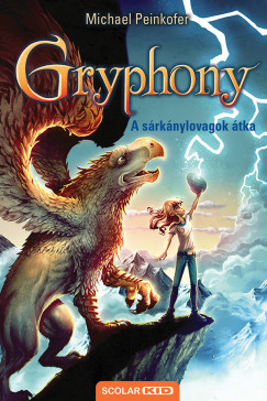 Michael Peinkofer - A sárkánylovagok átka - Gryphony 4. (2. kiadás)