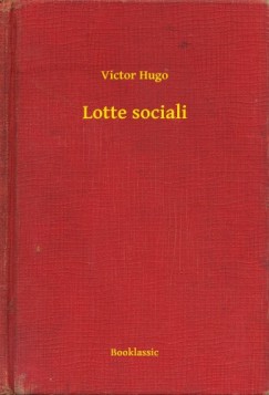 Victor Hugo - Hugo Victor - Lotte sociali