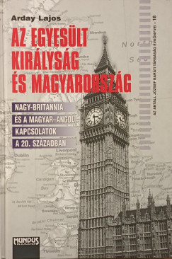 Arday Lajos - Az Egyesült Királyság és Magyarország