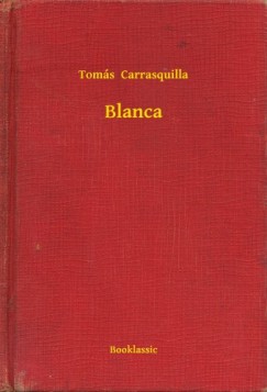 Tom�s Carrasquilla - Blanca