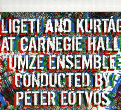 E�tv�s P�ter - Kurt�g Gy�rgy - Ligeti Gy�rgy - Live at Carnegie Hall - CD