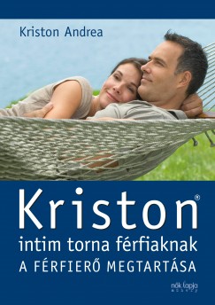 Kriston Andrea - Borus Judit   (Szerk.) - Kriston intim torna frfiaknak