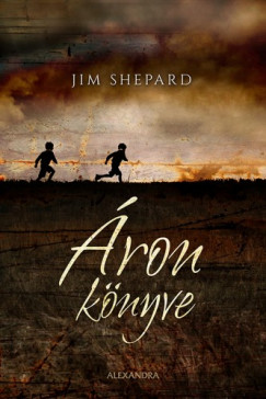 Jim Shepard - Áron könyve