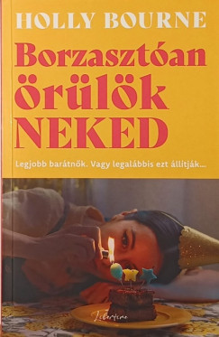 Holly Bourne - Borzasztóan örülök neked