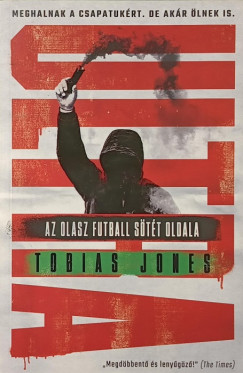 Tobias Jones - Ultra - Az olasz futball stt oldala