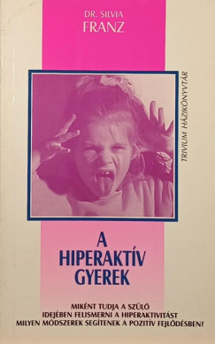 Silvia Franz - A hiperaktv gyerek