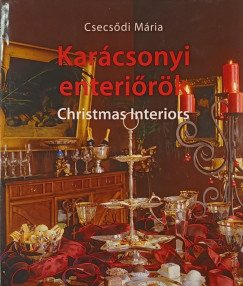 Csecsődi Mária - Karácsonyi enteriőrök - Christmas Interiors