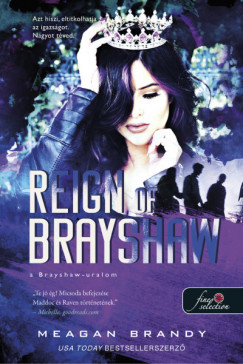 Meagan Brandy - Reign of Brayshaw - A Brayshaw uralom