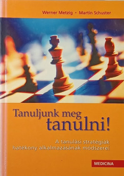 Werner Metzig - Martin Schuster - Tanuljunk meg tanulni!