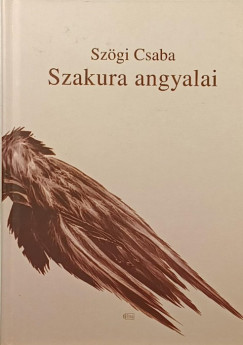 Szögi Csaba - Szakura angyalai (dedikált)