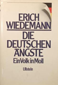 Erich Wiedemann - Die deutschen �ngste