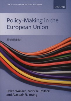 Mark A. Pollack   (Szerk.) - Helen Wallace   (Szerk.) - Alasdair R. Young   (Szerk.) - Policy-Making in the European Union