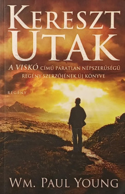 William P. Young - Keresztutak