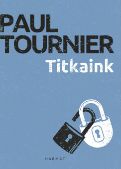 Paul Tournier - Titkaink