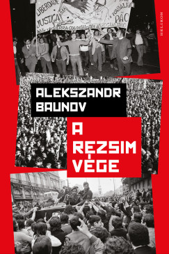 Alekszandr Baunov - A rezsim vége