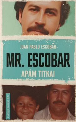 Juan Pablo Escobar - Mr. Escobar - dediklt