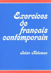 Kelemen Joln - Exercices de francais contemporain